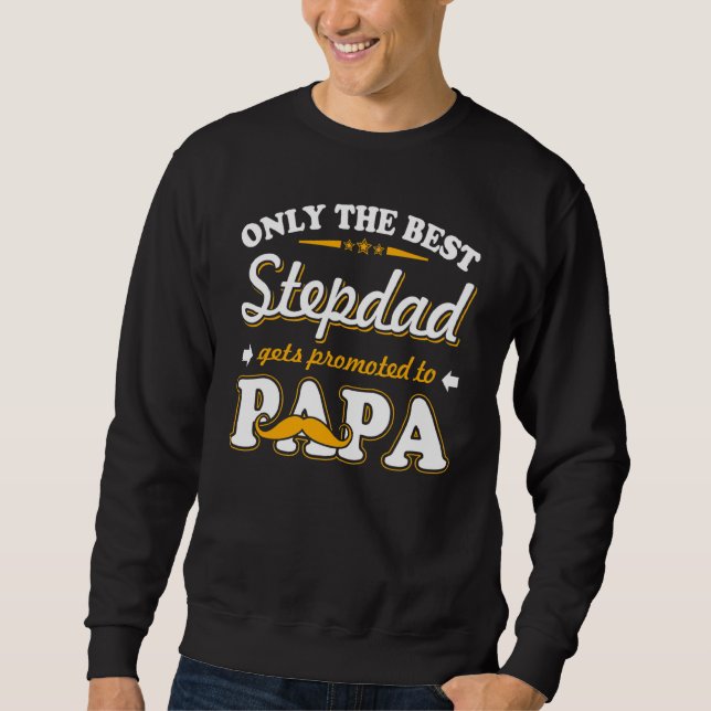 Bester Stepdad Förderung zu Papa für Männer Vatert Sweatshirt (Vorderseite)