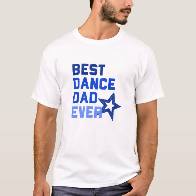 Bester Tanz-Vater überhaupt T-Shirt (Vorderseite)