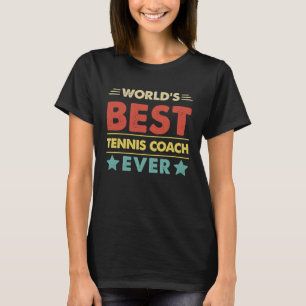 Bester Tennis-Trainer der Welt Aller Zeiten T-Shirt