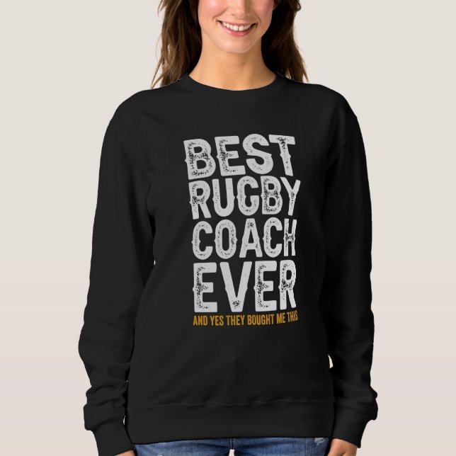 Bester Trainer überhaupt und hat mir dieses Rugby- Sweatshirt (Vorderseite)