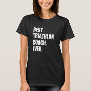Bester Triathlon Coach Cyclist Jogger Schwimmen Tr T-Shirt