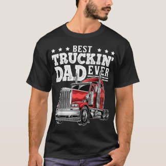 Bester Trucker-Vater Aller Zeiten Big Rig Trucker T-Shirt