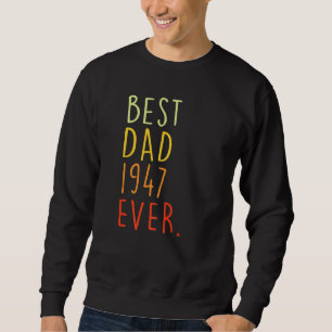 Bester Vater 1947 je Vatertag 75 Jahre 75. Sweatshirt