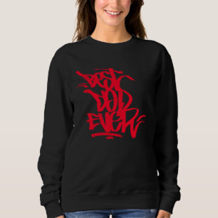 Bester Vater Graffiti-Schreiben Originaler Hiphop Sweatshirt