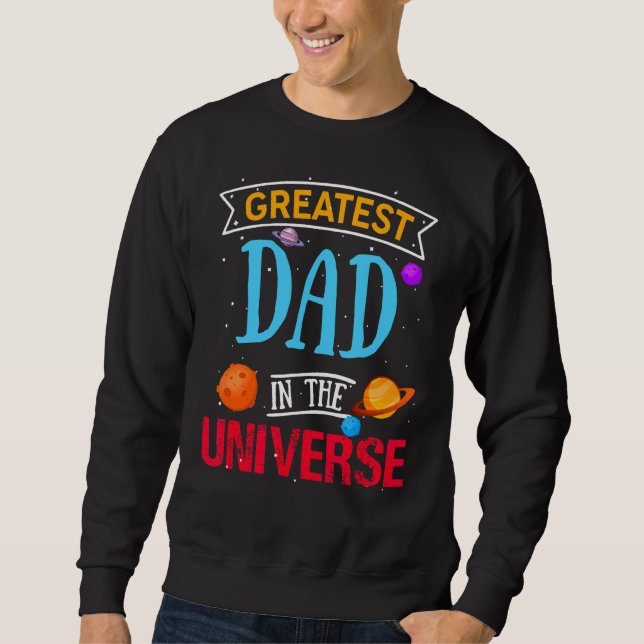 Bester Vater im Universe Space Thema Väter D Sweatshirt (Vorderseite)