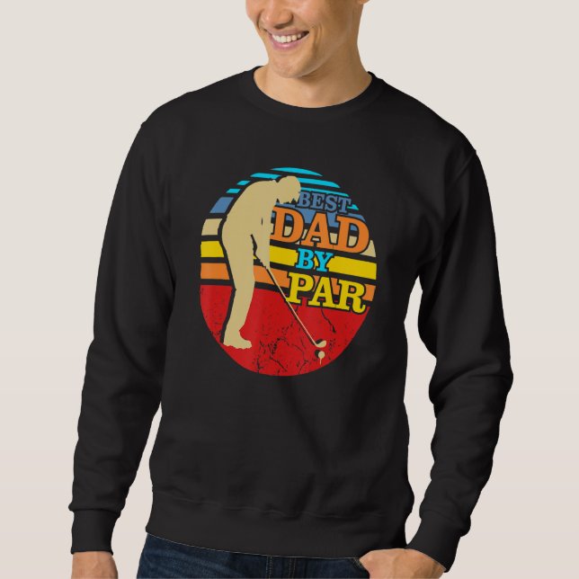 Bester Vater Par Golf Ball Treaters Day Funny Day  Sweatshirt (Vorderseite)