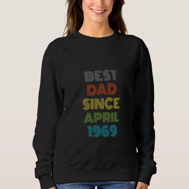 Bester Vater seit April 1969 Cool Gegenwart Sweatshirt (Vorderseite)