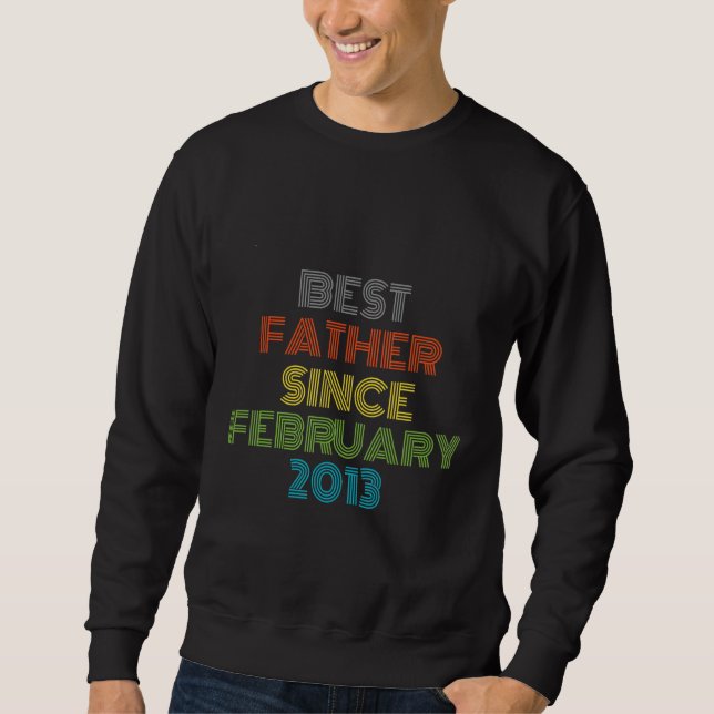 Bester Vater seit Februar 2013 Cool anwesend Sweatshirt (Vorderseite)