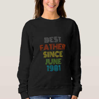 Bester Vater seit Juni 1981 Cool anwesend Sweatshirt