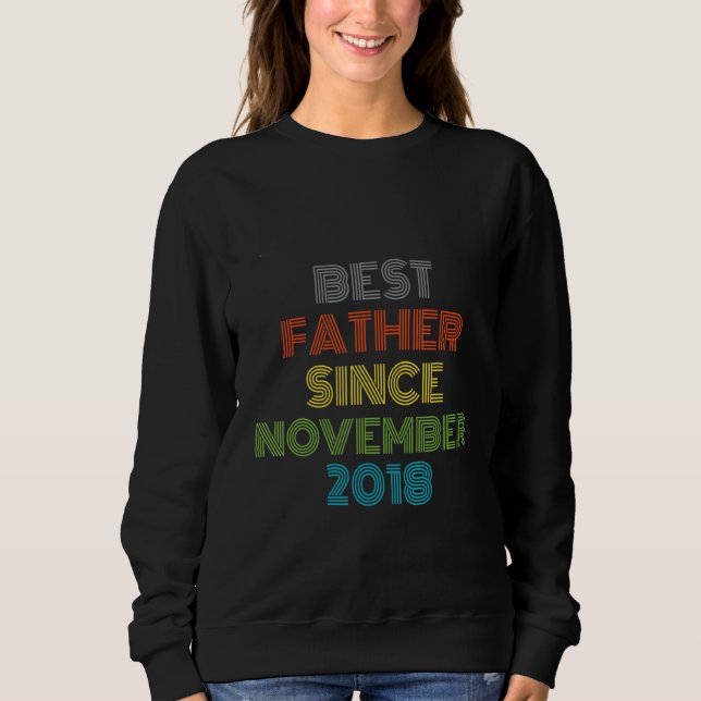 Bester Vater seit November 2018 Cool präsent Sweatshirt (Vorderseite)