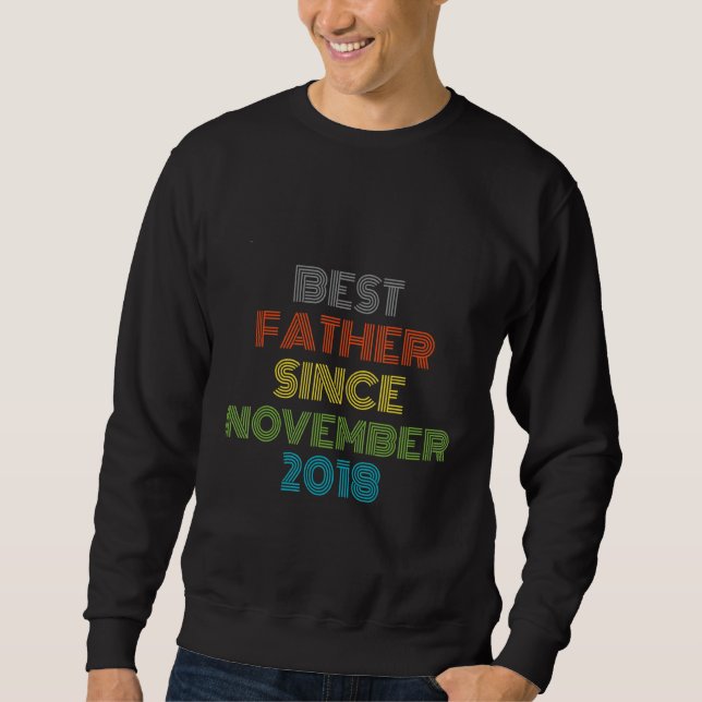 Bester Vater seit November 2018 Cool präsent Sweatshirt (Vorderseite)