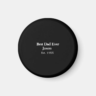 Bester Vater überhaupt Name gegr. Jahr Vater Daddy Magnet