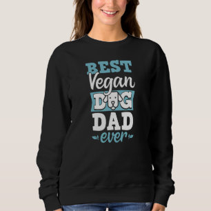 Bester Veganer Hundepapa Aller Ethischer Pro-Vegan Sweatshirt