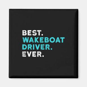 Bester Wakeboat-Fahrer aller Zeiten T-Shirt Wake B Magnet