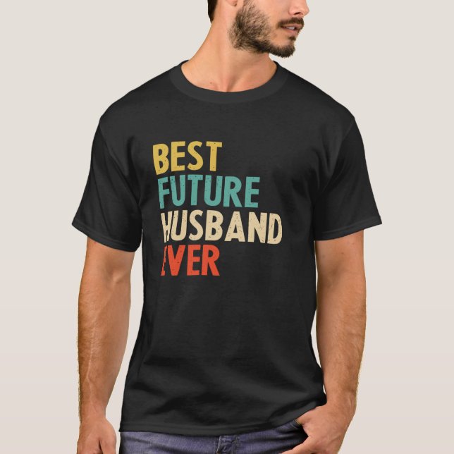 Bester zukünftiger Ehemann überhaupt T-Shirt (Vorderseite)
