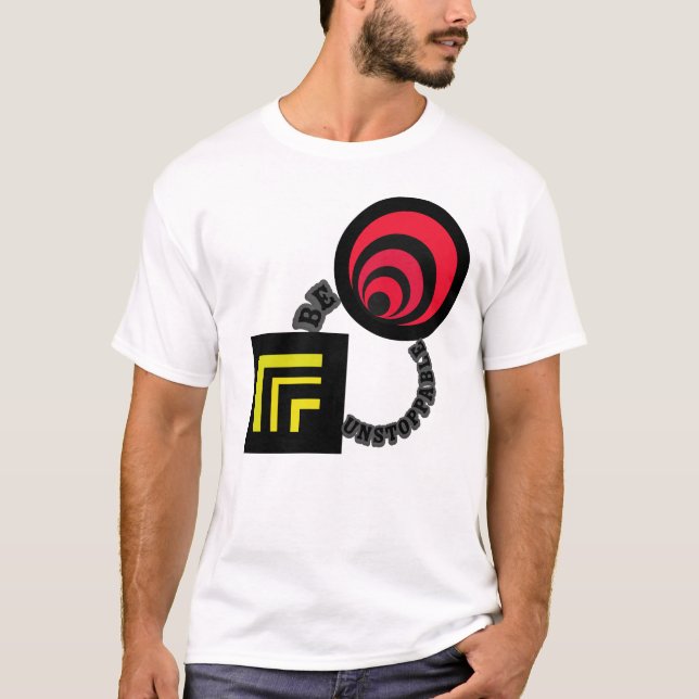 Bestes 'Be unstoppable' Tee-Shirt T-Shirt (Vorderseite)