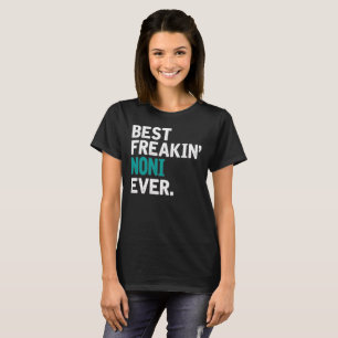 Bestes Freakin Noni überhaupt T-Shirt
