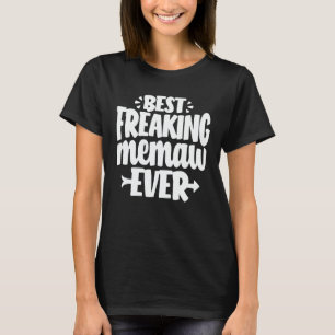Bestes Freaking Memaw Ever Funny Grandma Geschenk T-Shirt