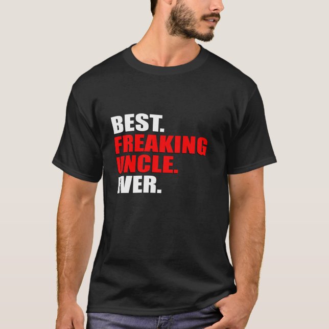 Bestes Freaking Uncle Ever Vatertag Geschenk T-Shirt (Vorderseite)