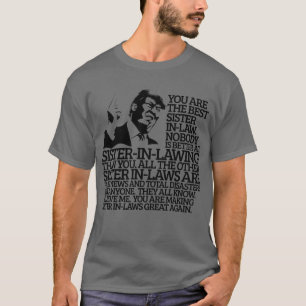 Bestes Geschenk für Schwestern im Gesetz Funny Tr T-Shirt