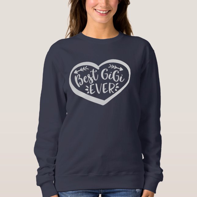 Bestes Gigi-Geschenk für Großmutter Sweatshirt (Vorderseite)