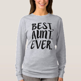 Bestes lustiges Tanten-Sprichwort Tante Ever T-Shirt
