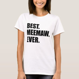 Bestes Meemaw überhaupt T-Shirt