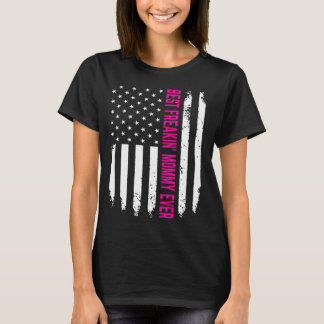 Bestes Mommy-Geschenk für Mama für Freakin T-Shirt