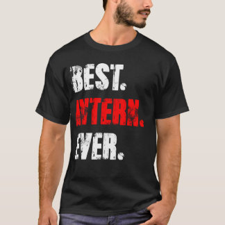Bestes Praktikum je Assistenzkraft T-Shirt