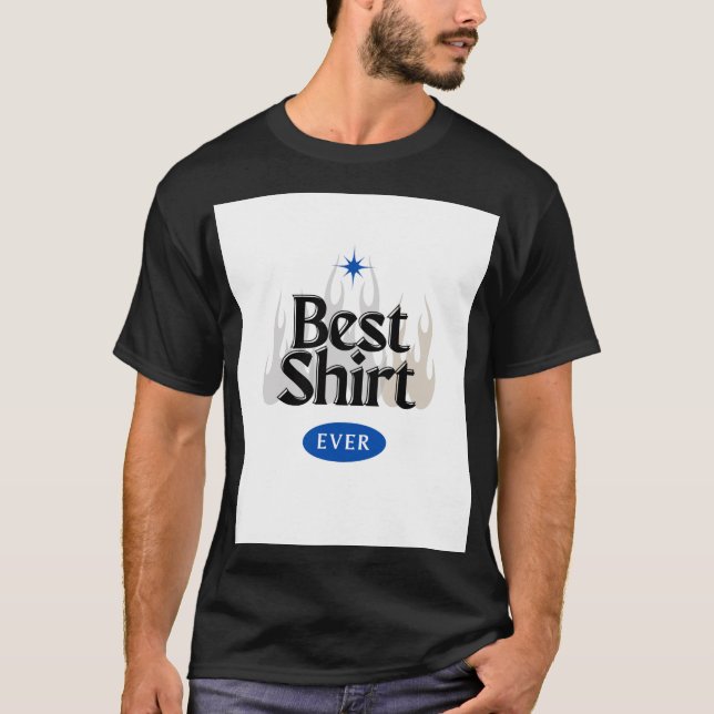 "Bestes Shirt je T - Shirt" (Vorderseite)