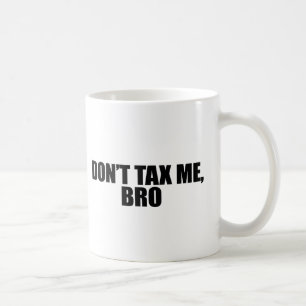 BESTEUERN SIE MICH NICHT BRO 2 KAFFEETASSE