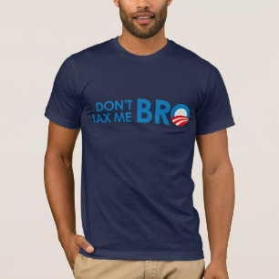BESTEUERN SIE MICH NICHT BRO T-Shirt