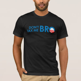BESTEUERN SIE MICH NICHT BRO T-Shirt
