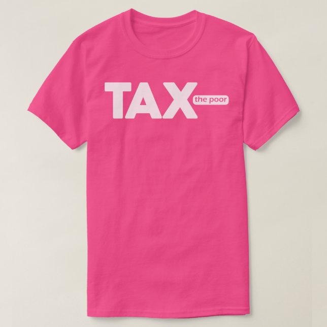 Besteuerung der Armen T-Shirt (Design vorne)