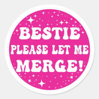 Bestie Lass mir bitte Merge! - Fun Car Sticker