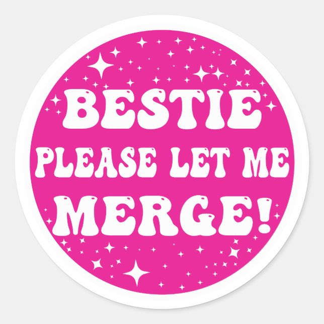 Bestie Lass mir bitte Merge! - Fun Car Sticker (Vorderseite)