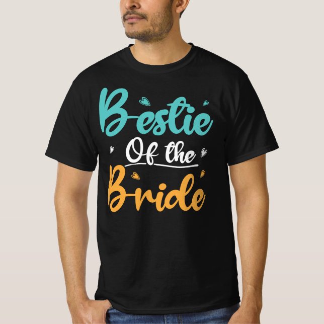 Bestie of the Bride, Wedding Best Friend Geschenk T-Shirt (Vorderseite)