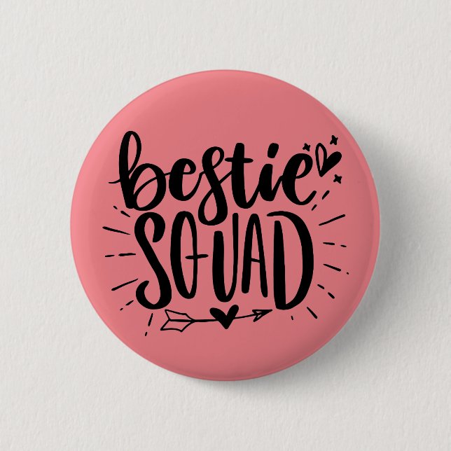 Bestie Squad BESTE FREUNDIN Best Friend Letting Qu Button (Vorderseite)