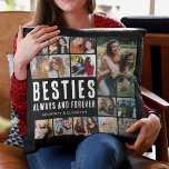 Besties Always & Forever Foto Collage Throw Pillo Kissen<br><div class="desc">Trendy bester Freund Kissen mit 13 beste Freundinnen Bilder für Sie zu ersetzen mit Ihrem eigenen,  das niedliche Sprichwort "besties immer and forever",  und Ihre Namen.</div>