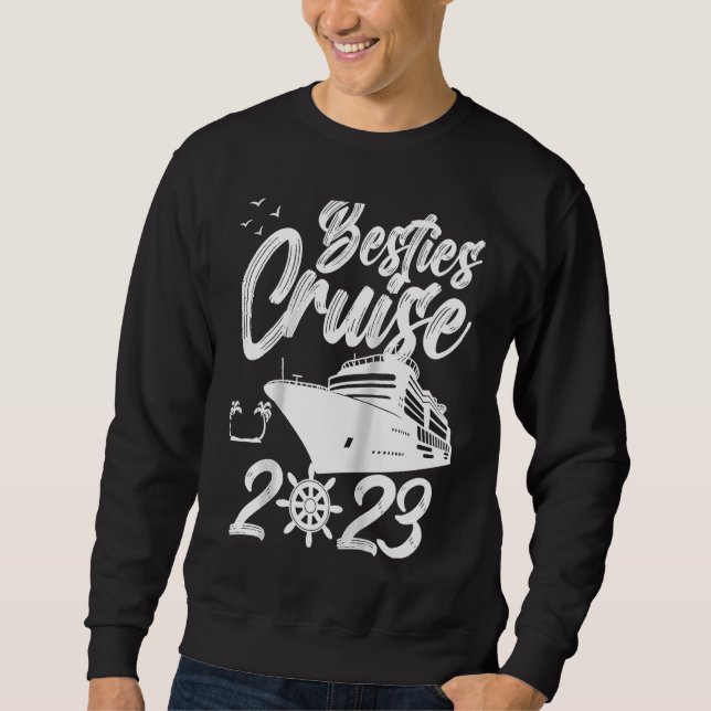 Besties Cruise Trip 2023 Travel Besties Trip Cruis Sweatshirt (Vorderseite)