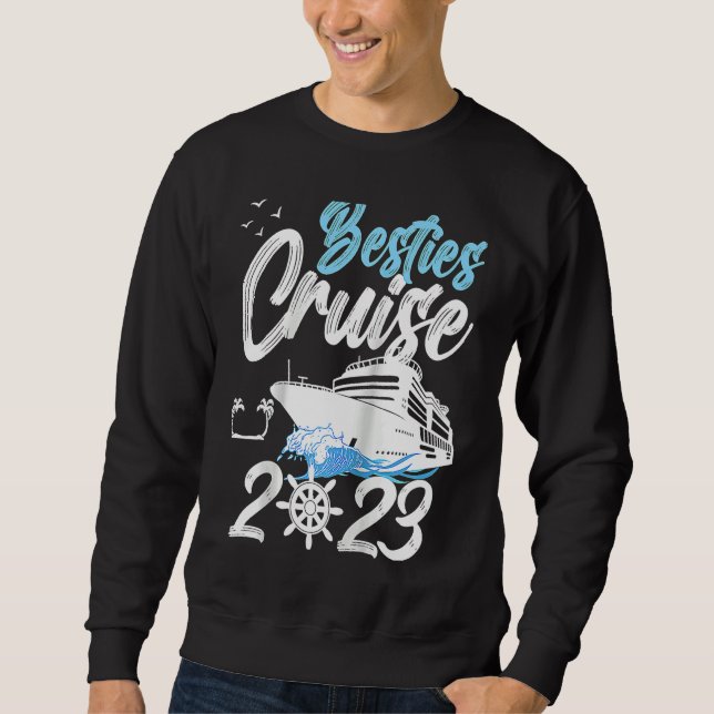 Besties Cruise Trip 2023 Travel Besties Trip Cruis Sweatshirt (Vorderseite)