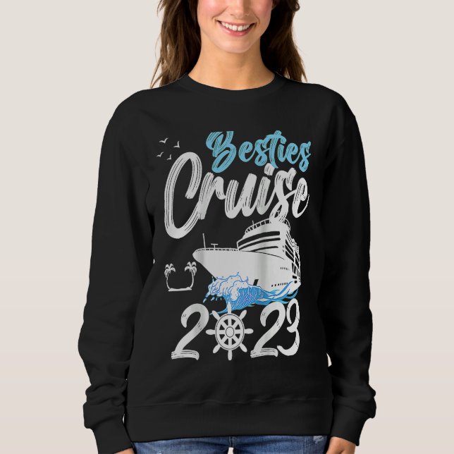 Besties Cruise Trip 2023 Travel Besties Trip Cruis Sweatshirt (Vorderseite)