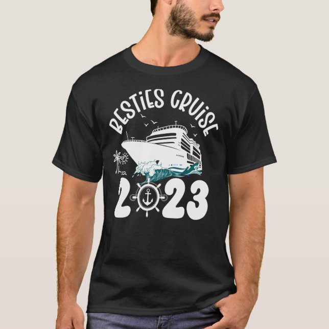 Besties Cruise Trip 2023 Travel Besties Trip Cruis T-Shirt (Vorderseite)
