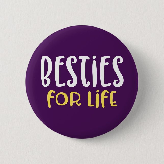 Besties for Life. Button (Vorderseite)