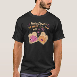 Besties Forever Peanut Butter and Jelly 1 T-Shirt