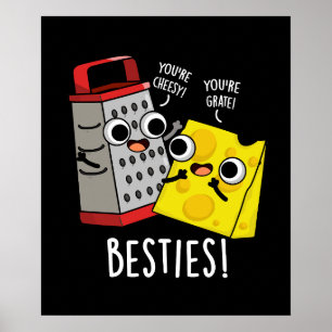 Besties Funny Cheese Grater Puns Dark BG Poster