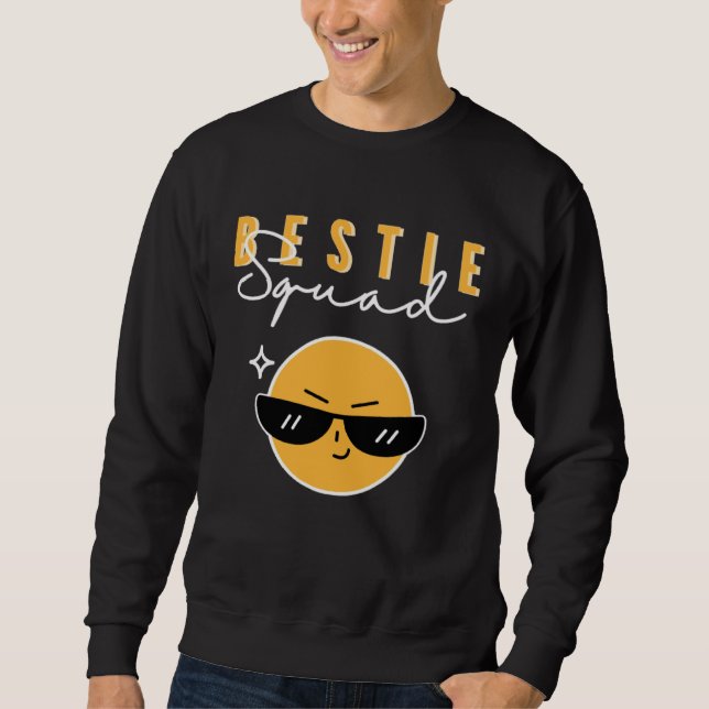 Besties Squad Bestfriend  Sister  Friendship Sweatshirt (Vorderseite)