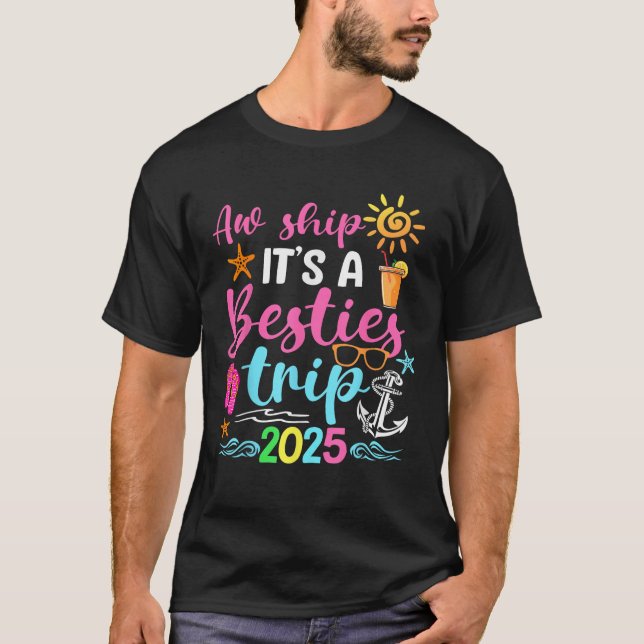 Besties Trip 2025 Friend Cruise Trip Summer Vacati T-Shirt (Vorderseite)