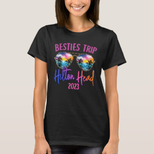 Besties Trip Hilton Head 2023 Sonnenbrille Summer T-Shirt