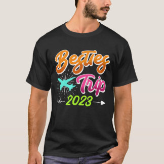 Bestiesrip 2023 Urlaub Freunde Frühling Break Gesc T-Shirt